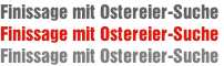 Finissage mit Ostereier-Suche